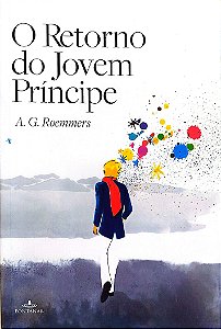 Livro o Retorno do Jovem Príncipe Autor Roemmers, A. G. (2011) [seminovo]