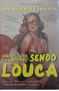 Livro Como Ter Uma Vida Normal Sendo Louca Autor Fremder, Camila [novo]
