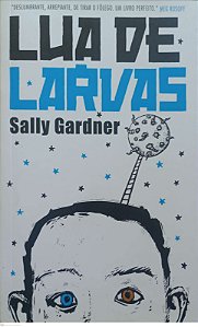 Livro Lua de Larvas Autor Gardner, Sally (2014) [seminovo]