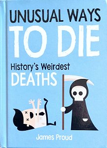 Livro Unusual Ways To Die Autor Proud, James (2018) [seminovo]