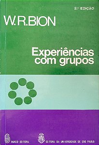 Livro Experiências com Grupos Autor Bion, W. R. (1975) [usado]