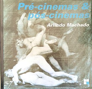 Livro Pré-cinemas e Pós-cinemas Autor Machado, Arlindo (2008) [seminovo]