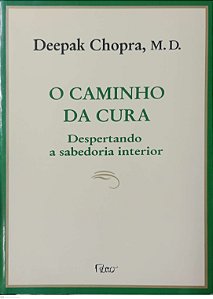 Livro o Caminho da Cura Autor Chopra, Deepak (1999) [usado]