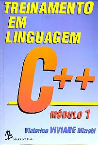 Livro Treinamento em Linguagem C++ - Módulo 1 Autor Mizrahi, Victorine Viviane (1994) [usado]