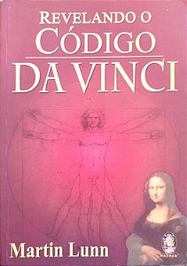 Livro Revelando o Código da Vinci Autor Lunn, Martin (2004) [seminovo]