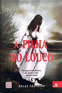 Livro a Filha do Louco Autor Shepherd, Megan (2014) [seminovo]