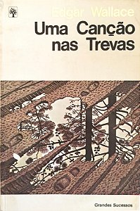 Livro Uma Canção nas Trevas Autor Wallace, Edgar (1982) [usado]