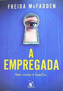 Livro a Empregada Autor Mcfadden, Freida (2023) [seminovo]