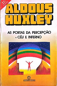 Livro as Portas da Percepçã e Céu e Inferno Autor Huxley, Aldous (1984) [usado]