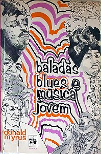 Livro Baladas, Blues e Música Jovem Autor Myrus, Donald (1970) [usado]