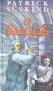 Livro o Perfume Autor Süskind, Patrick (1991) [usado]
