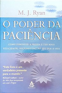 Livro o Poder da Paciência Autor Ryan, M. J. (2006) [usado]