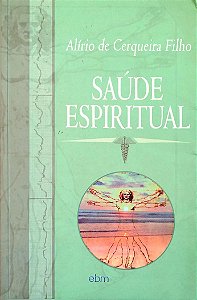 Livro Saúde Espiritual Autor Filho, Alírio de Cerqueira (2005) [seminovo]