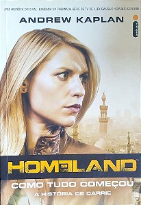 Livro Homeland: Como Tudo Começou Autor Kaplan, Andrew (2014) [usado]