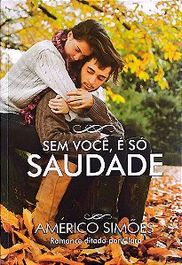Livro sem Você, é Só Saudade Autor Simões, Américo (2016) [seminovo]