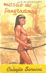 Livro Missão do Sangradouro Autor Lapa, J. R. do Amaral (1963) [usado]