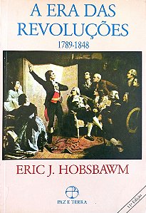 Livro a Era das Revoluções Autor Hobsbawm, Eric J. (1986) [usado]