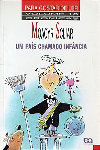 Livro um País Chamado Infância - para Gostar de Ler 18 Autor Sscliar, Moacyr (1999) [usado]