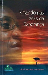 Livro Voando nas Asas da Esperança Autor Samalambo, José Chitumba (2012) [seminovo]