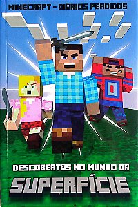 Livro Descobertas no Mundo da Superfície - Minecraft: Diários Perdidos 1 Autor Morgan, Winter (2016) [seminovo]