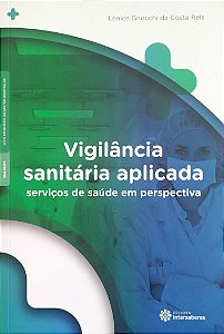 Livro Vigilância Sanitária Aplicada Autor Reis, Lenice Gnocchi da Costa (2018) [seminovo]