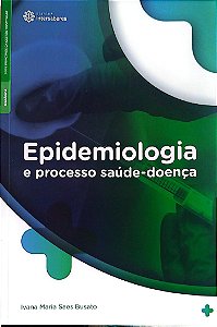 Livro Epidemiologia e Processo Saúde-doença Autor Busato, Ivana Maria Saes (2018) [seminovo]