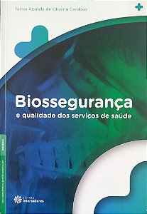 Livro Biossegurança e Qualidade nos Serviços de Saúde Autor Cardoso, Telma Abdalla de Oliveira (2017) [seminovo]