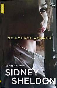 Livro Se Houver Amanhã/nada Dura para Sempre Autor Sheldon, Sidney (2010) [seminovo]