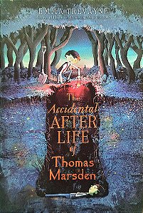 Livro The Accidental Afterlife Of Thomas Marsden Autor Trevayne, Emma (2015) [seminovo]