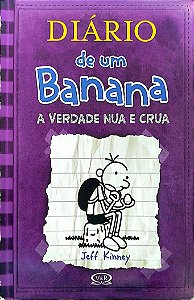 Livro a Verdade Nua e Crua - Diário de um Banana 5 Autor Kinney, Jeff (2013) [seminovo]
