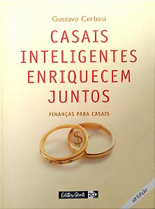 Livro Casais Inteligentes Enriquecem Juntos Autor Cerbasi, Gustavo (2004) [seminovo]