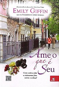 Livro Ame o que é seu Autor Giffin, Emily (2008) [seminovo]