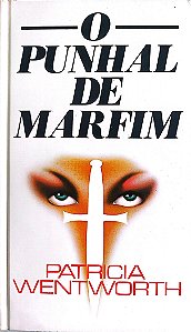 Livro o Punhal de Marfim Autor Wentworth, Patricia (1983) [usado]
