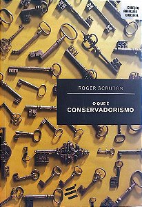 Livro o que é Conservadorismo Autor Scruton, Roger (2015) [seminovo]