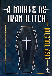 Livro a Morte de Ivan Ilitch Autor Tolstói, Liev (2019) [seminovo]
