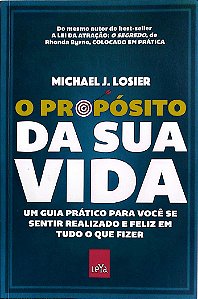 Livro o Propósito da sua Vida Autor Losier, Michael J. (2020) [seminovo]