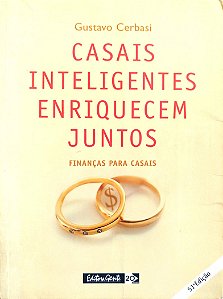 Livro Casais Inteligentes Enriquecem Juntos Autor Cerbasi, Gustavo (2004) [usado]