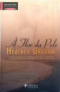 Livro À Flor da Pele Autor Graham, Heather (2006) [seminovo]