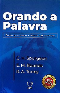 Livro Orando a Palavra Autor Spurgeon, C. H. (2024) [seminovo]