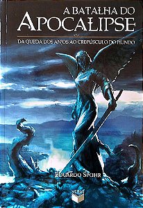 Livro a Batalha do Apocalipse Autor Spohr, Eduardo (2011) [seminovo]