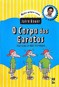 Livro o Corpo dos Garotos Autor Bouer, Jairo (2006) [seminovo]