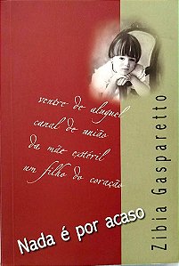 Livro Nada é por Acaso Autor Gasparetto, Zibia (2010) [seminovo]
