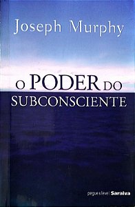 Livro o Poder do Subconsciente Autor Murphy, Joseph (2013) [usado]