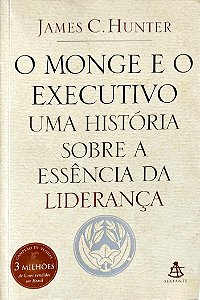 Livro o Monge e o Executivo Autor Hunter, James C. (2004) [seminovo]