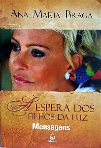Livro À Espera dos Filhos da Luz Autor Braga, Ana Maria (2010) [seminovo]
