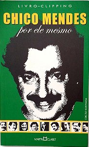 Livro Chico Mendes por Ele Mesmo Autor Desconhecido (2006) [seminovo]