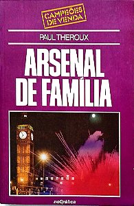 Livro Arsenal de Família Autor Theroux, Paul (1986) [seminovo]