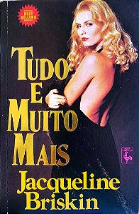 Livro Tudo e Muito Mais Autor Briskin, Jacqueline (1987) [usado]