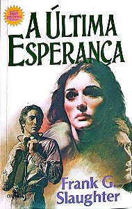 Livro a Última Esperança Autor Slaughter, Frank G. (1985) [usado]