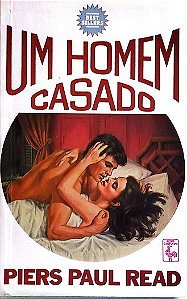 Livro um Homem Casado Autor Read, Piers Paul (1986) [usado]